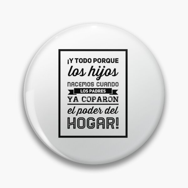 Item preview, Y todo porque los hijos nacemos cuando los padres ya coparon el poder del hogar designed and sold by Elena's Shop.