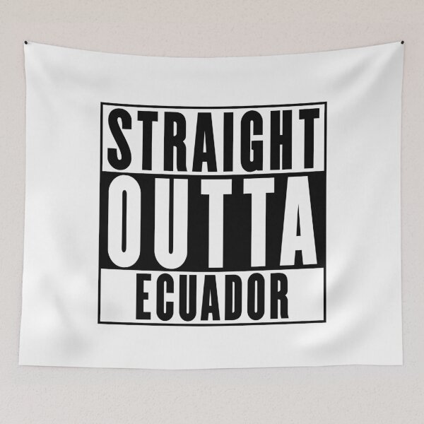 Item preview, Straight Outta Ecuador designed and sold by RandomStuffShop.