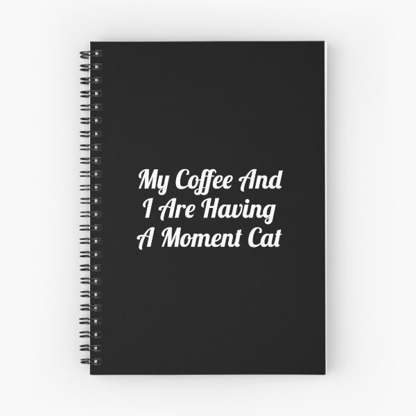 Item preview, My Coffee And I Are Having A Moment Cat designed and sold by evokearo.