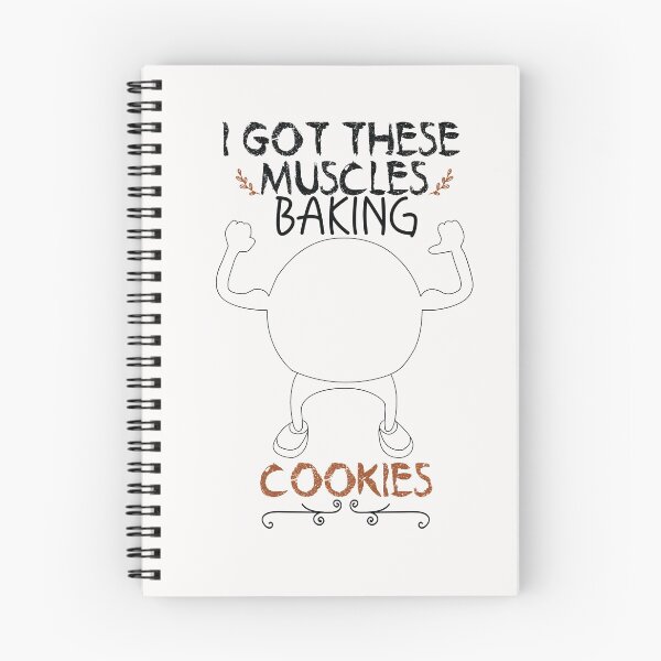 Item preview, I Got These Muscles Baking Cookies - Funny -Baking - bake bread designed and sold by Hannah  Pillic.