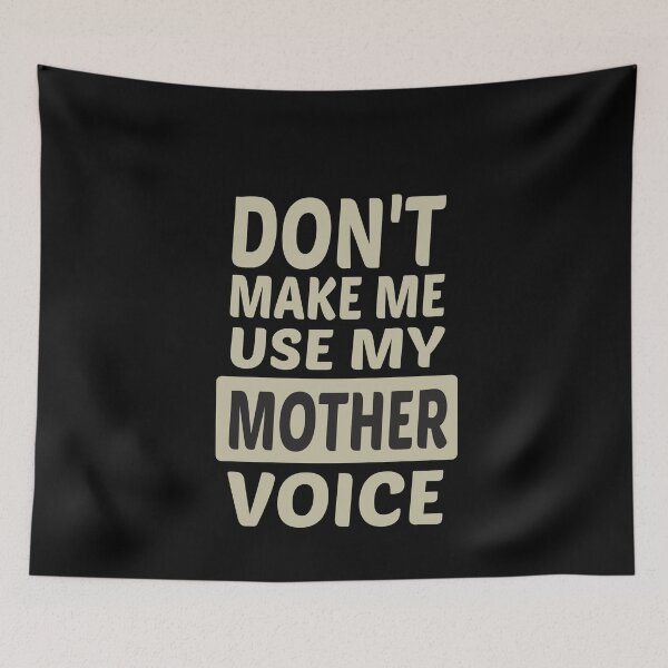 Item preview, Don't Make Me Use My Mother Voice, Cute Funny Gift Idea For Mom designed and sold by awesomedraw.