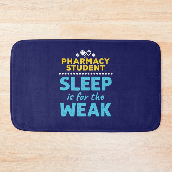 Item preview, Pharmacy Student Sleep is for the Weak designed and sold by jaygo.