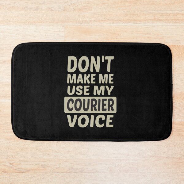 Item preview, Don't Make Me Use My Courier Voice, Cute Funny Gift Idea For Couriers designed and sold by awesomedraw.