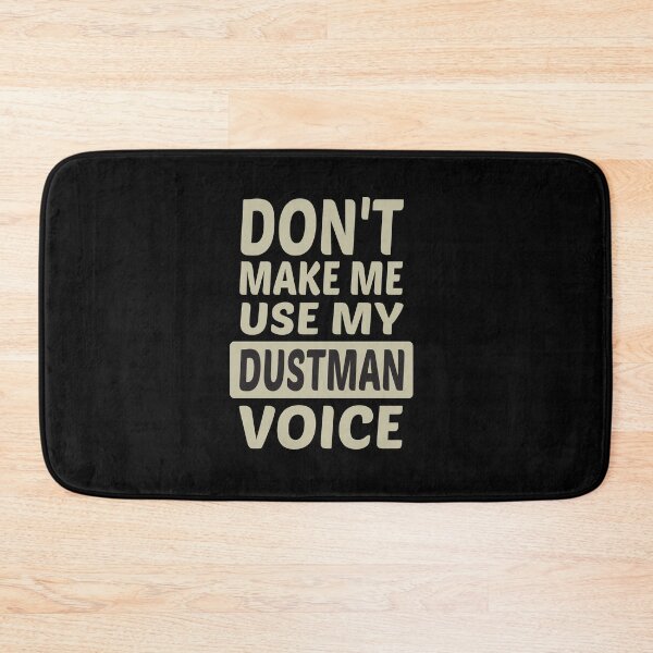 Item preview, Don't Make Me Use My Dustman Voice, Cute Funny Gift Idea For Dustmen  designed and sold by awesomedraw.