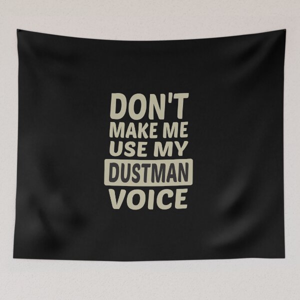Item preview, Don't Make Me Use My Dustman Voice, Cute Funny Gift Idea For Dustmen  designed and sold by awesomedraw.