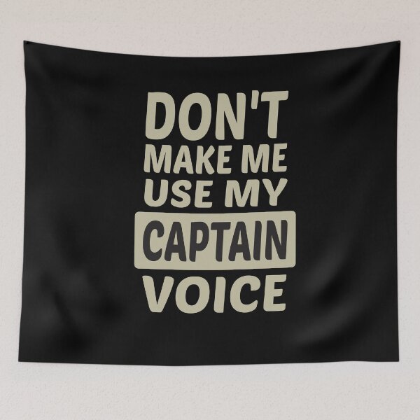 Item preview, Don't Make Me Use My Captain Voice, Cute Funny Gift Idea For Captain  designed and sold by awesomedraw.