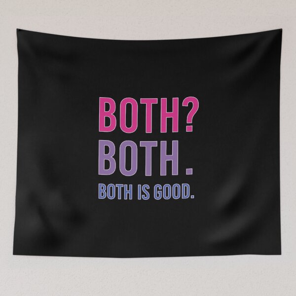 Item preview, Both? Both. Both is good. Bisexual Pride designed and sold by UBUCO.