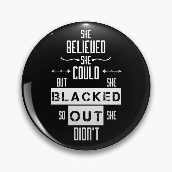 Item preview, She Believed She Could But Then She Blacked Out So She Didnt designed and sold by AshzShop.