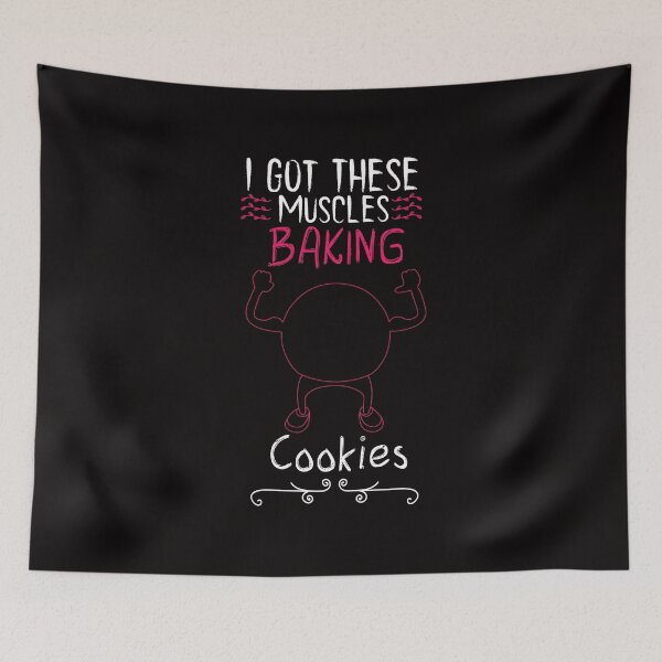 Item preview, I Got These Muscles Baking Cookies - Funny - bake bread - Baking  designed and sold by Hannah  Pillic.