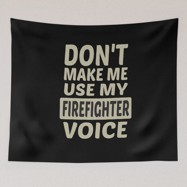 Item preview, Don't Make Me Use My Firefighter Voice, Cute Funny Gift Ideas For Fireman designed and sold by awesomedraw.