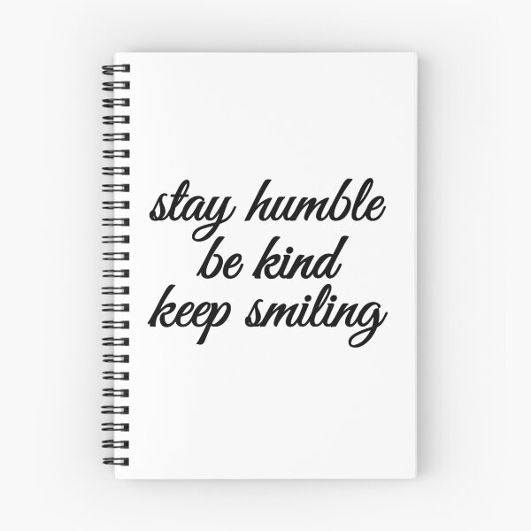 Item preview, Stay Humble Be Kind Keep Smiling designed and sold by YOYOCollection.