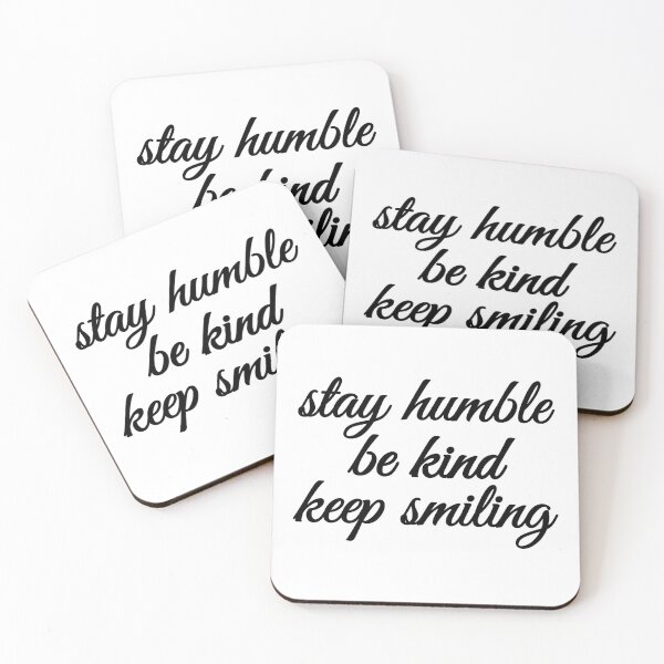 Item preview, Stay Humble Be Kind Keep Smiling designed and sold by YOYOCollection.