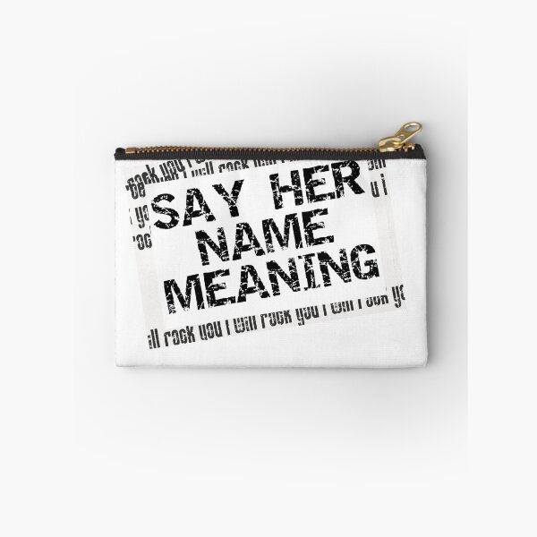 Item preview, Say Her Name Meaning designed and sold by BEKA00.