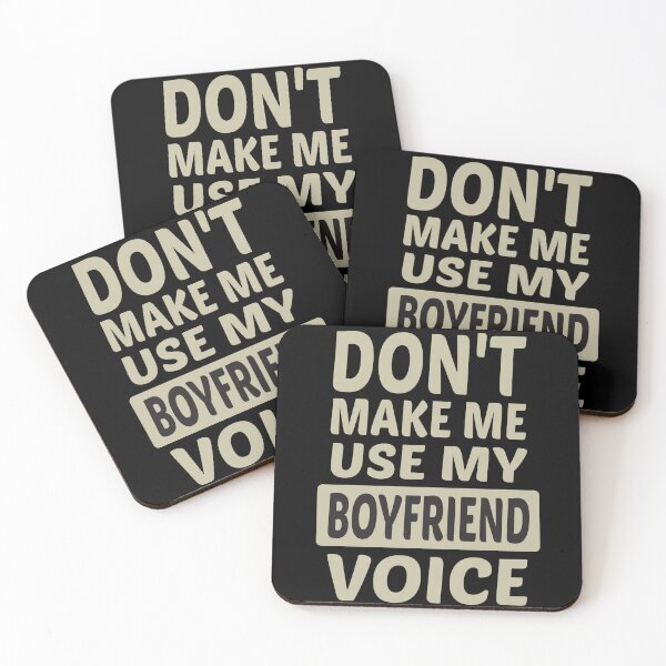 Item preview, Don't Make Me Use My Boyfriend Voice, Cute Funny Gift Ideas For Boyfriend designed and sold by awesomedraw.