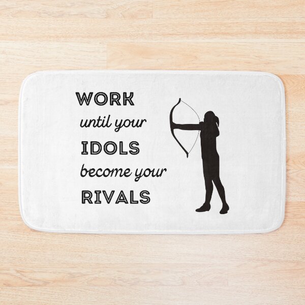 Item preview, Archery: Work until your idols become your rivals designed and sold by TheGreenGoat.