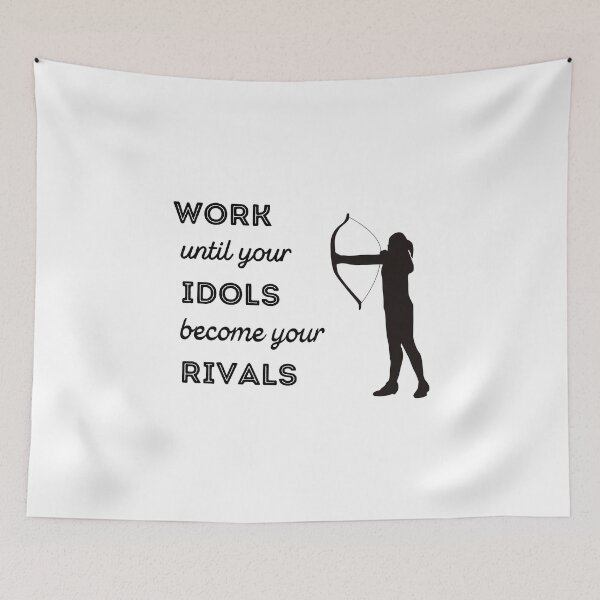 Item preview, Archery: Work until your idols become your rivals designed and sold by TheGreenGoat.