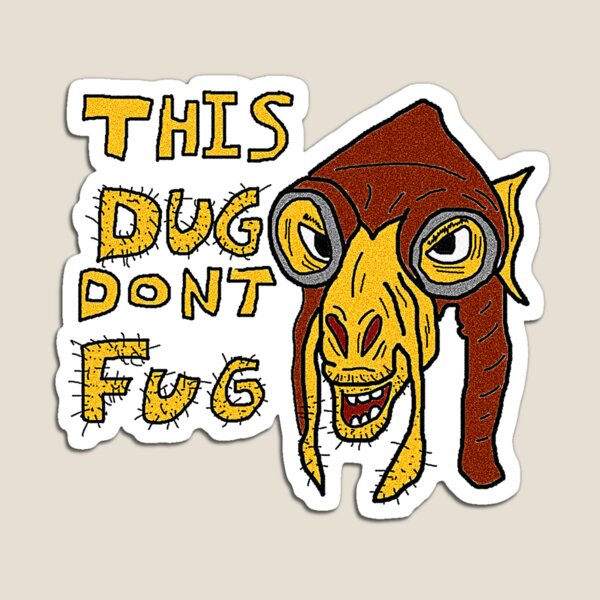 Item preview, This Dug Don't Fug (horizontal) designed and sold by Smuggin-Fard.