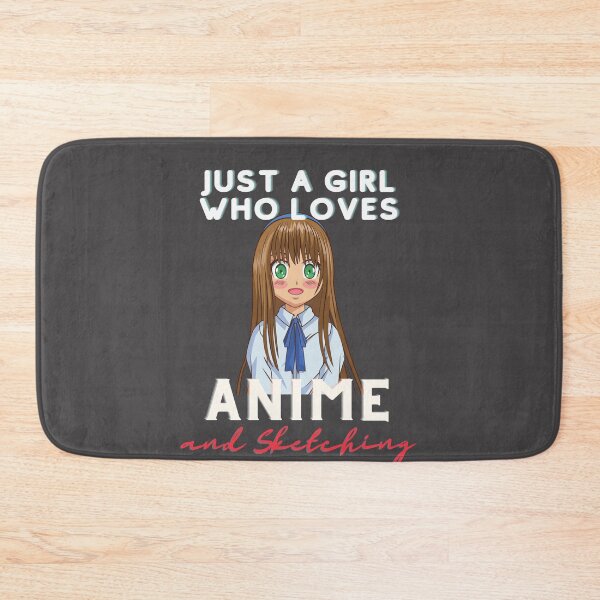 Item preview, Just A Girl who Loves Anime and Sketching designed and sold by Skaters.