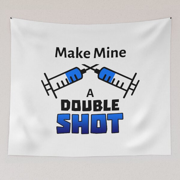Item preview, Make Mine a Double Shot Vaccine (Light Background) designed and sold by pbstylesetters.