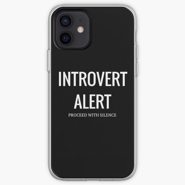 Introvert Alert (Proceed With Silence) iPhone Soft Case
