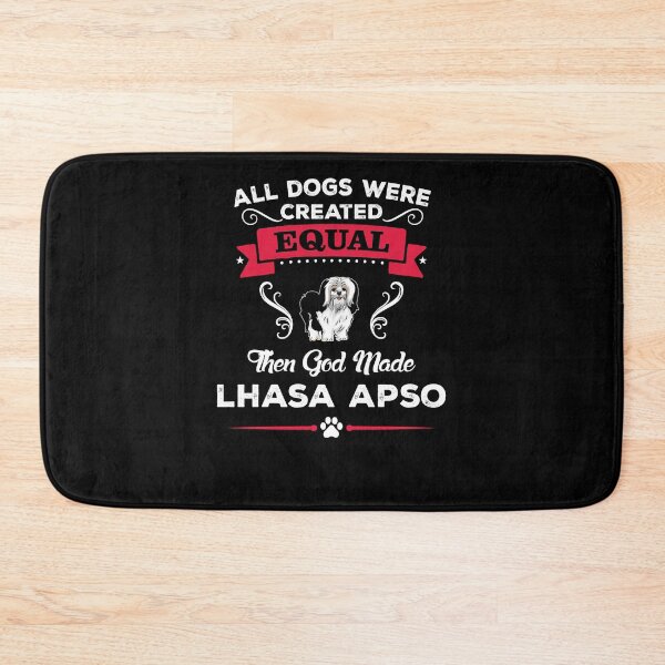 Item preview, All Dogs Were Created Equal - LHASA APSO designed and sold by pannolinno.