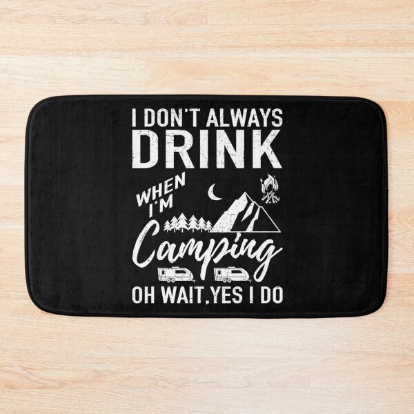 Item preview, I Don't Always Drink Beer Lovers Funny Camping Gift For Parents Boys Women Kids Him Her Family designed and sold by videogames86.