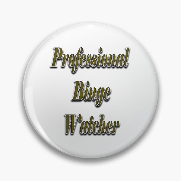 Item preview, Professional Binge Watcher designed and sold by oussimakh.
