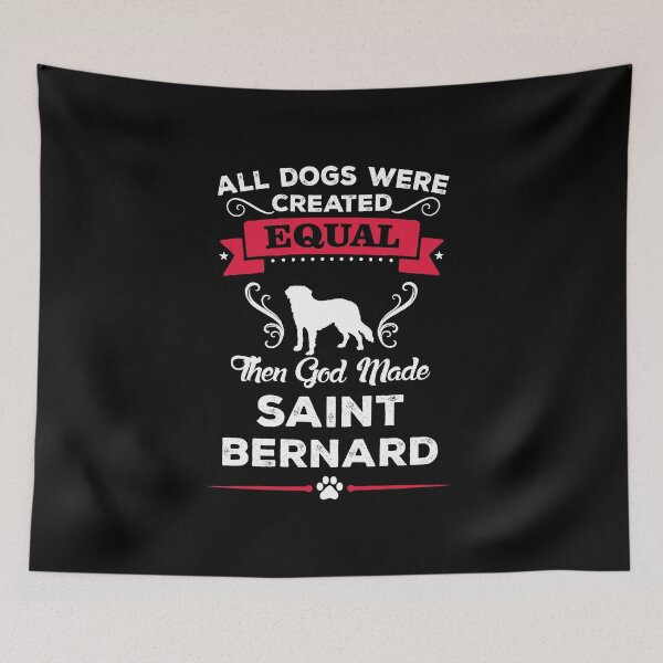 Item preview,  All Dogs Were Created Equal - SAINT BERNARD designed and sold by pannolinno.