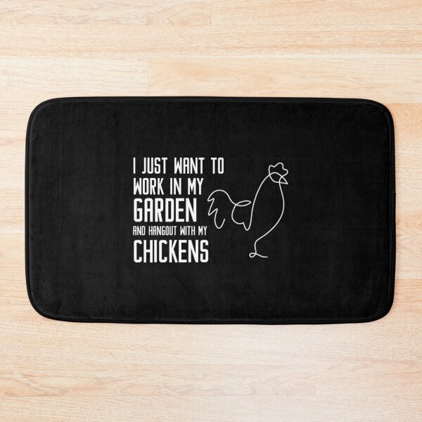 Item preview, I Just Want To Work In My Garden And Hangout With My Chickens designed and sold by ardasen.