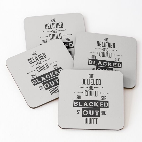 Item preview, She Believed She Could But Then She Blacked Out So She Didnt designed and sold by AshzShop.