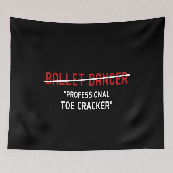 Item preview, Ballet Dancer Toe Cracker Funny Joke Ballerina Gift designed and sold by trendo.