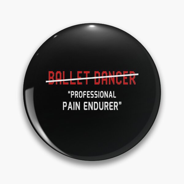Item preview, Ballet Dancer Pain Endurer Funny Endure Joke Ballerina Gift designed and sold by trendo.