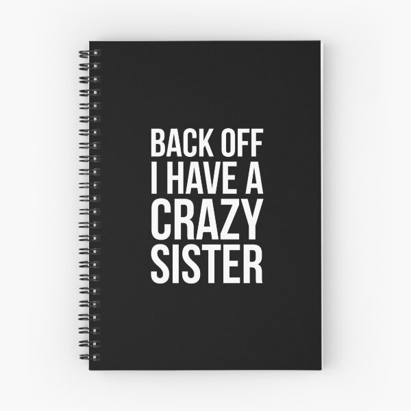 Item preview, Back Off I Have A Crazy Sister designed and sold by evokearo.