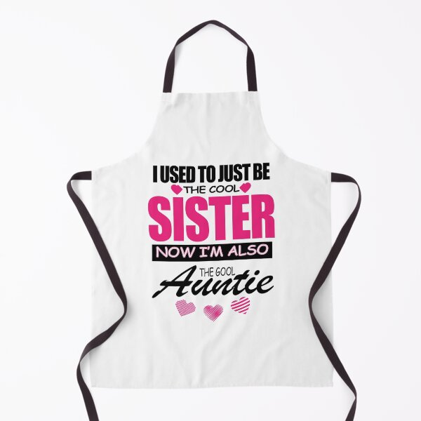 Item preview, I used to be a good sister ,Now i'm also the cool Auntie designed and sold by YAHIA-14.