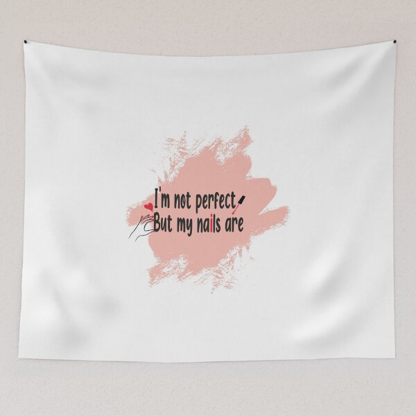 Item preview, I'm not perfect but my nails are designed and sold by Lactus.