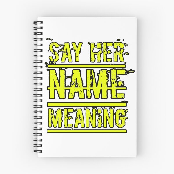 Item preview, SAY HER NAME MEANING designed and sold by Caesar-store.