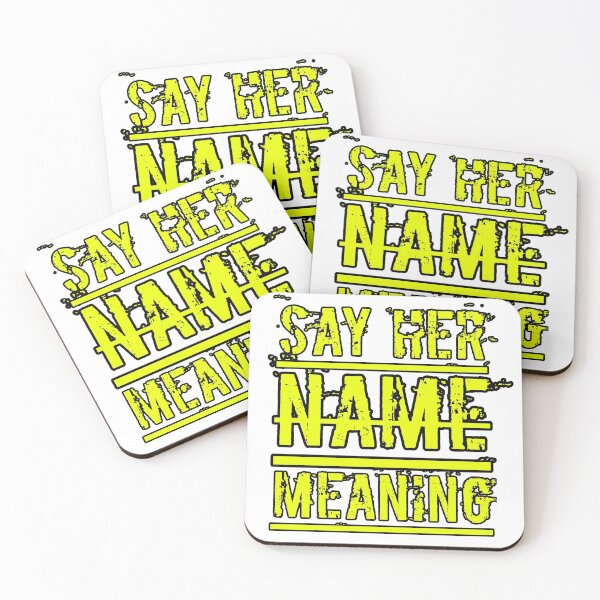 Item preview, SAY HER NAME MEANING designed and sold by Caesar-store.