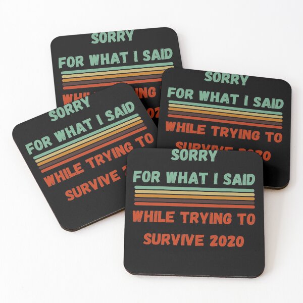 Item preview, Sorry for what I said while trying to survive 2020 designed and sold by TrendingTees4u.