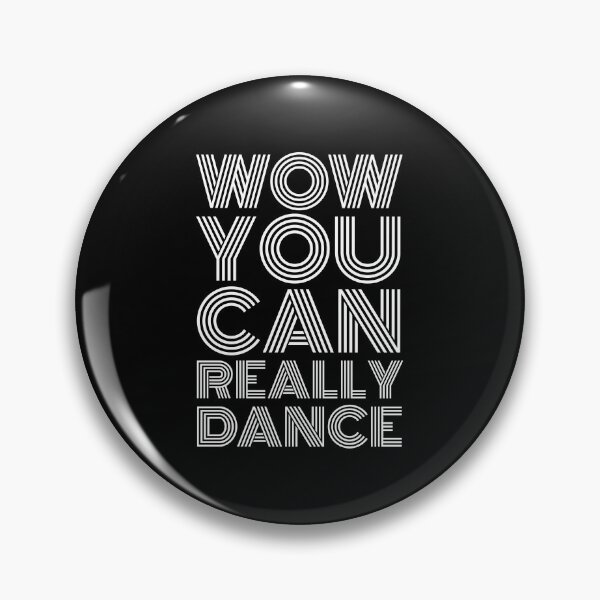 Item preview, Wow You Can Really Dance designed and sold by evokearo.
