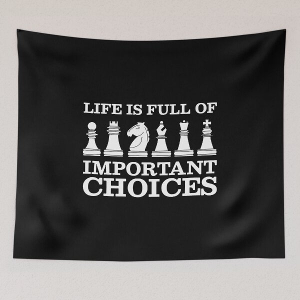 Item preview, life is full of important choices chess designed and sold by Funny Tee.