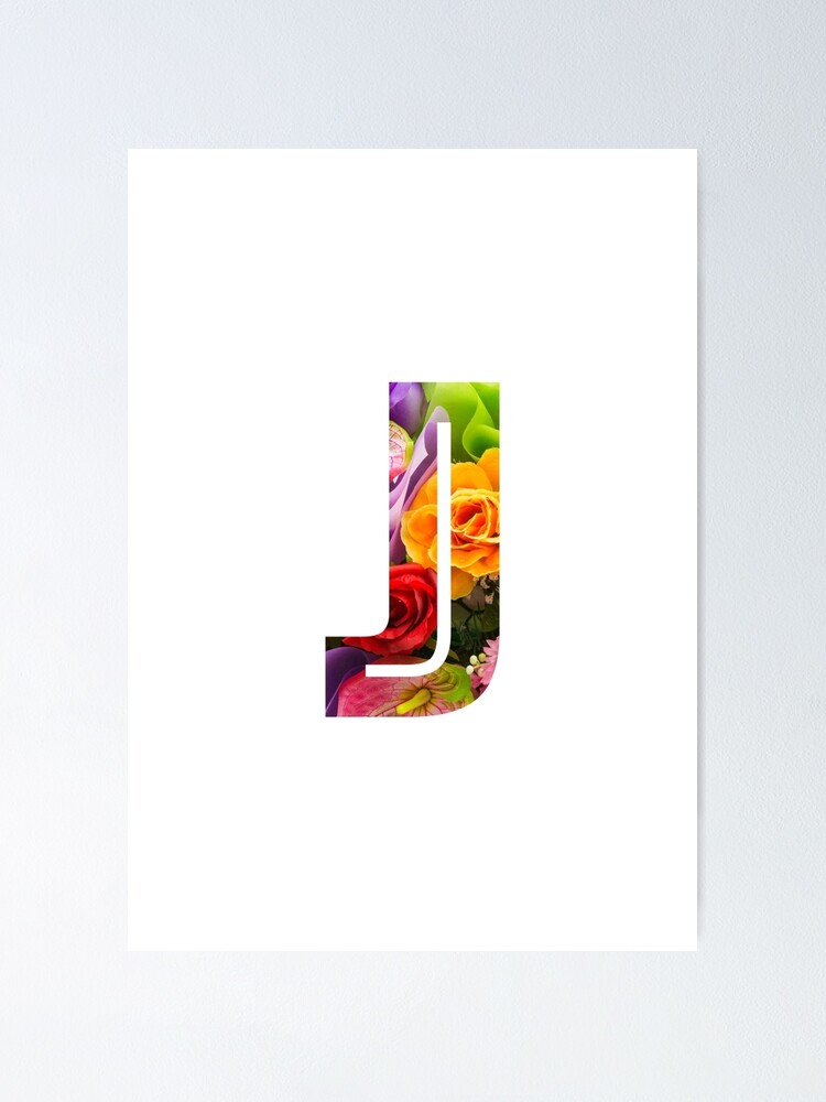 “The Letter J - Flowers” Poster for Sale by alphamike | Redbubble