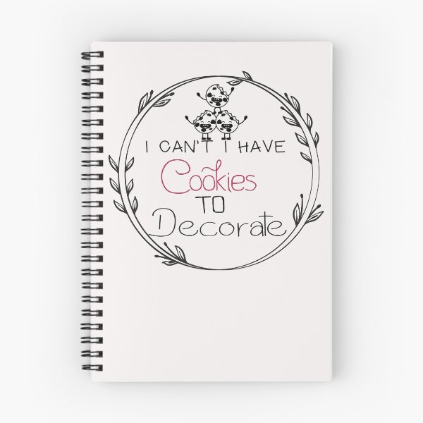 Item preview, I Can't I Have Cookies To Decorate - Funny - bake bread - Baking  designed and sold by Hannah  Pillic.