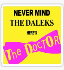 Never Mind The D*leks Sticker