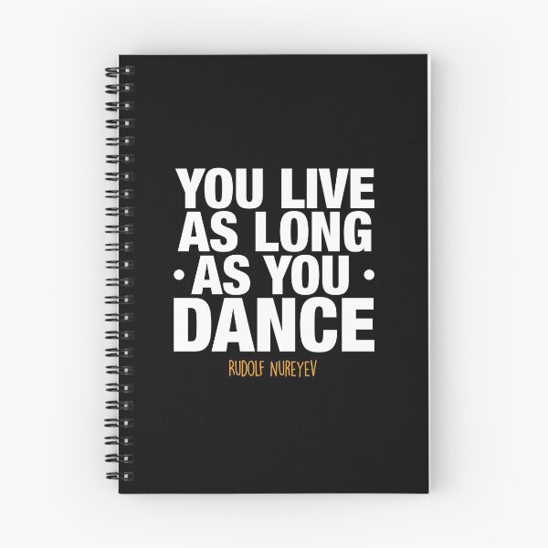 Item preview, You live as long as you dance by Rudolf Nureyev designed and sold by Dzulhan.