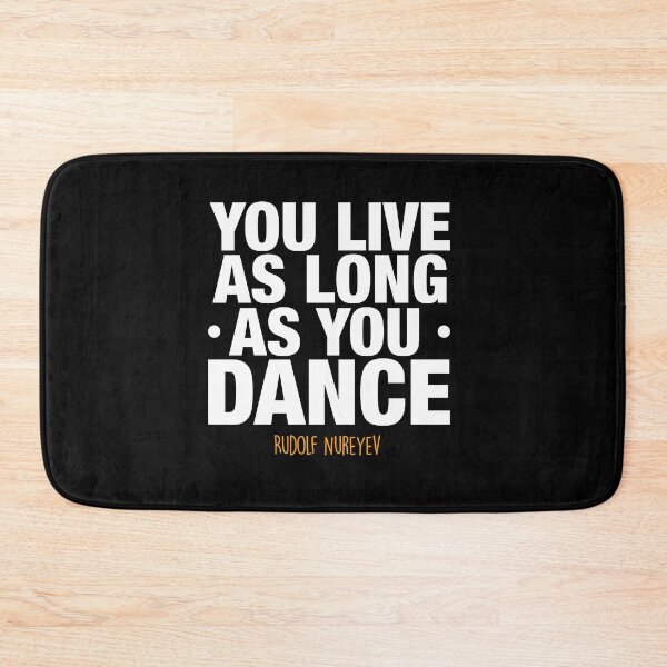 Item preview, You live as long as you dance by Rudolf Nureyev designed and sold by Dzulhan.