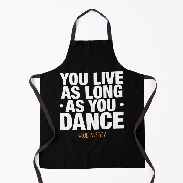 Item preview, You live as long as you dance by Rudolf Nureyev designed and sold by Dzulhan.