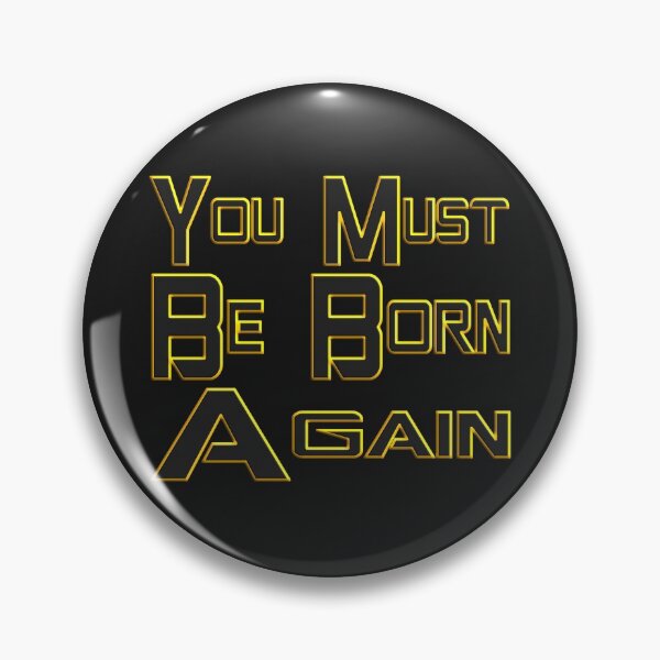 Item preview, YOU MUST BE BORN AGAIN - BIBLE VERSE designed and sold by Ralek.