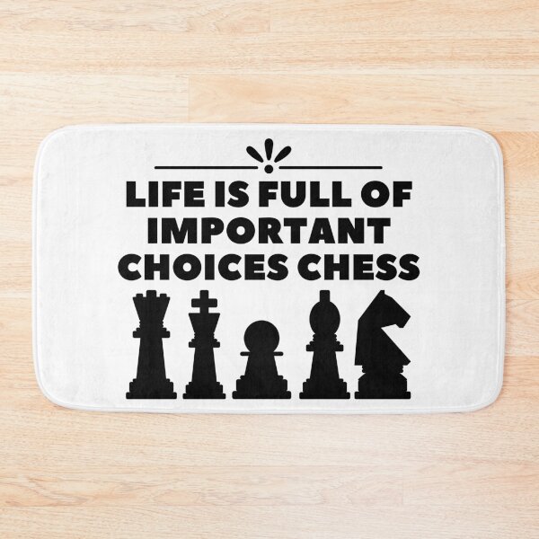 Item preview, Life Is Full Of Important Choices Chess designed and sold by leonmarket.