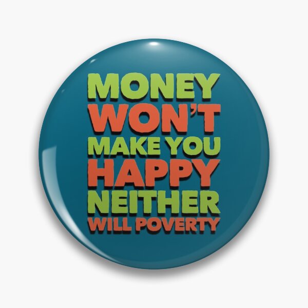 Item preview, Funny Money Will not Make You Happy designed and sold by bradm50.