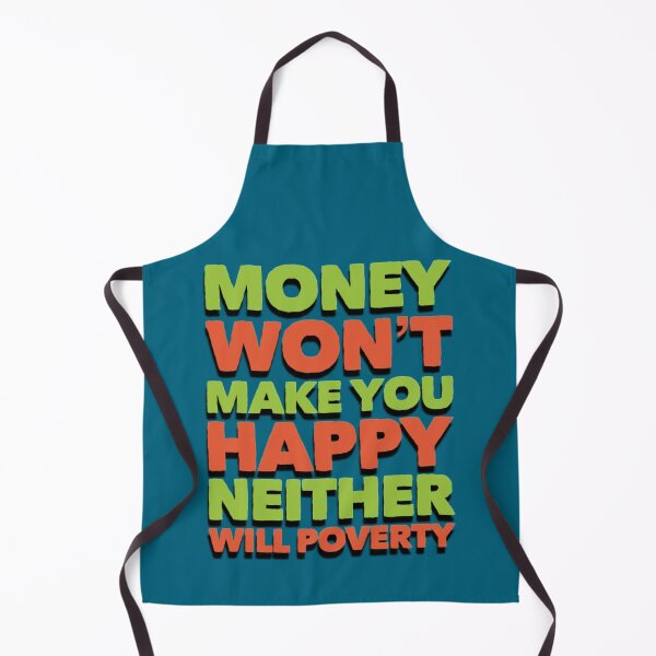 Item preview, Funny Money Will not Make You Happy designed and sold by bradm50.